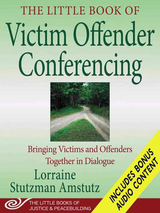 Title details for The Little Book of Victim Offender Conferencing by Lorraine Stutzman Amstutz - Available